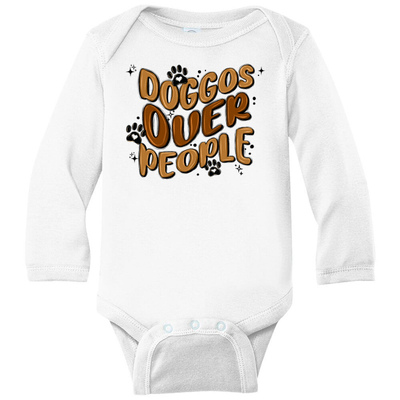 Doggos Over People Long Sleeve Baby Bodysuit by MaliasSmallBusiness | Artistshot