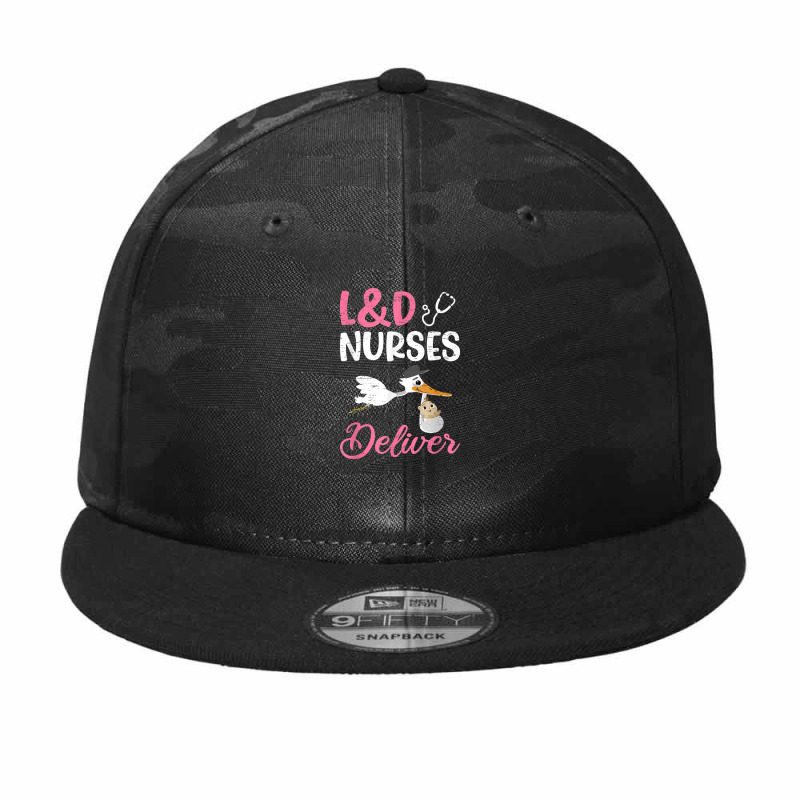 L&d Nurses Deliver For A Labor And Delivery Nurse Camo Snapback by Vivu991 | Artistshot