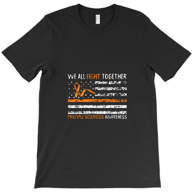 We All Fight Together Multiple Sclerosis Awareness Ms Gifts T-shirt | Artistshot