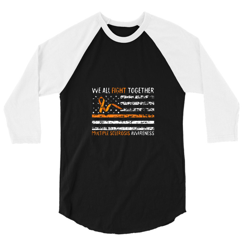 We All Fight Together Multiple Sclerosis Awareness Ms Gifts 3/4 Sleeve Shirt | Artistshot