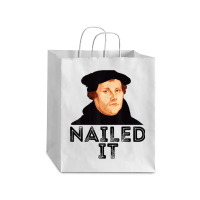 Martin Luther Nailed It Reformation Funny Gift Protestant T Shirt Debie Paper Bag - 10 X 5 X 13 | Artistshot