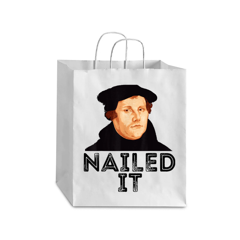 Martin Luther Nailed It Reformation Funny Gift Protestant T Shirt Debie Paper Bag - 10 X 5 X 13 | Artistshot