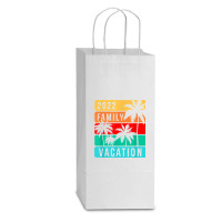 Family Vacation 2022 T Shirt Double Wine Paper Bag - 6 1/2 X 3 1/2 X 12 3/8 | Artistshot