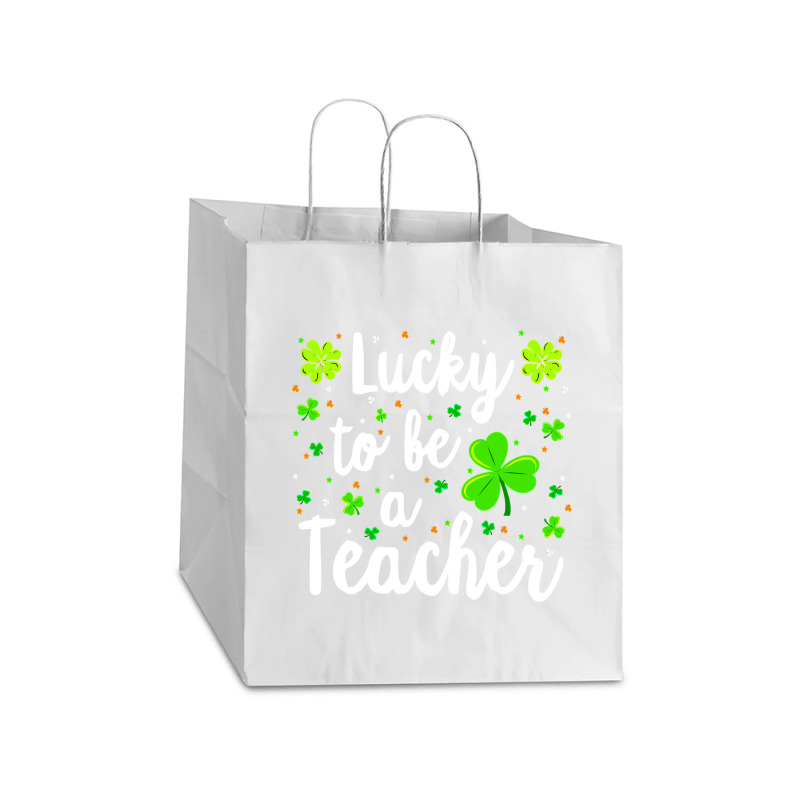 St Patricks Day Teacher  Lucky To Be A Teacher Take Out Paper Bag - 14 X 10 X 15 1/2 | Artistshot