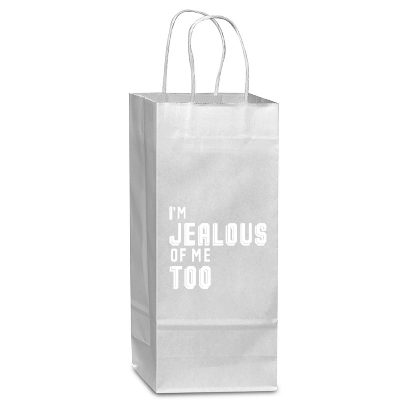 I'm Jealous Of Me Too Wine Paper Bag - 5 1/2 X 3 1/4 X 13 | Artistshot