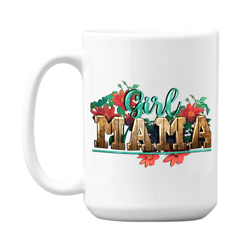 Girl Mama 15 Oz Coffee Mug | Artistshot