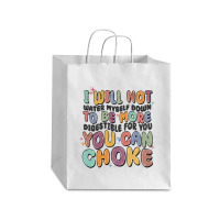 I Will Not Water Myself Down To Be More Digestible Debie Paper Bag - 10 X 5 X 13 | Artistshot