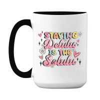 Staying Delulu Is The Solulu 15 Oz Coffee Mug | Artistshot