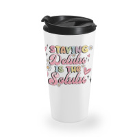 Staying Delulu Is The Solulu Travel Mug | Artistshot