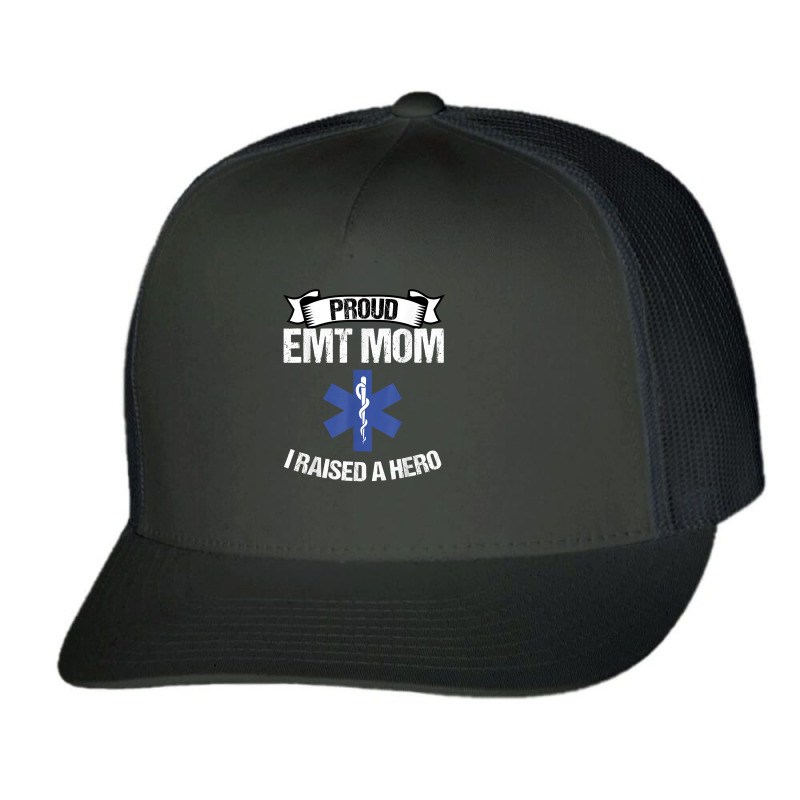 Proud Emt Mom I Raised A Hero Women Paramedics Ems T Shirt Trucker Cap | Artistshot