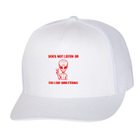 Does Not Listen Or Follow Directions Trucker Cap | Artistshot