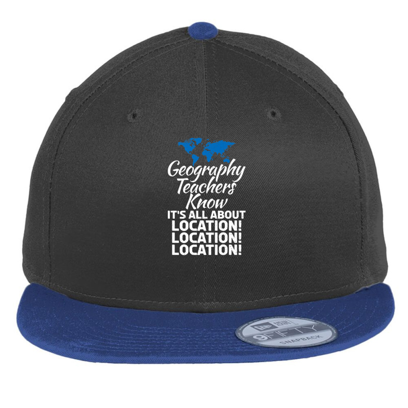 Geography Teachers Know Its All About Location Location Premium Flat Bill Snapback Cap by LemonJack | Artistshot