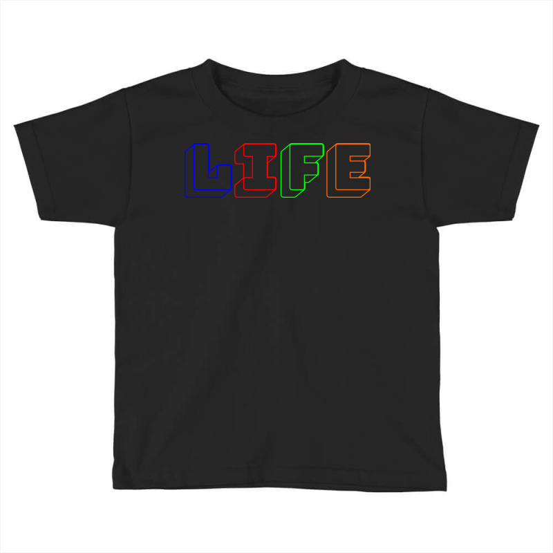 Life Toddler T-shirt | Artistshot