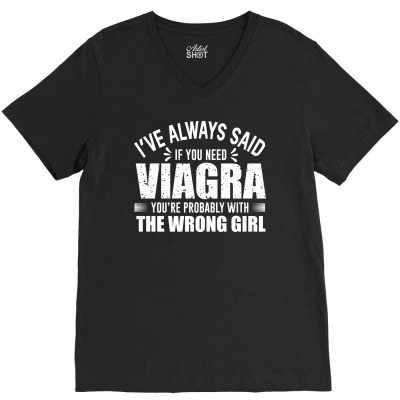 Donald Trump   You're Probably With Wrong Girl V-neck Tee Designed By Top Seller