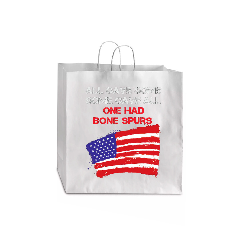 All Gave Some Some Gave All One Had Bone Spurs Jumbo Paper Bag - 18 X 7 X 18 3/4 | Artistshot