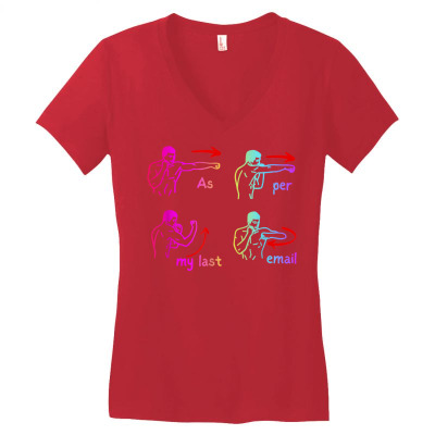 Fun Humour As Per My Last Email Make Your Day With Sarcastic T Shirt Women's V-neck T-shirt Designed By Bsharron