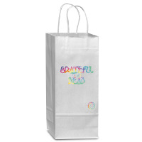 Grateful I'm Not Dead Na Aa Gifts T Shirt Wine Paper Bag - 5 1/2 X 3 1/4 X 13 | Artistshot