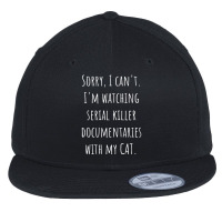 I Can’t I’m Watching Serial Killer Documentaries With My Cat Flat Bill Snapback Cap | Artistshot