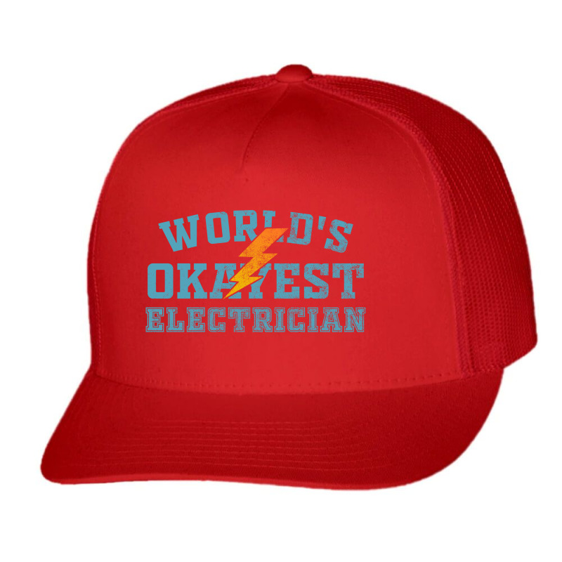 World's Okayest Electrician Trucker Cap by kakung | Artistshot