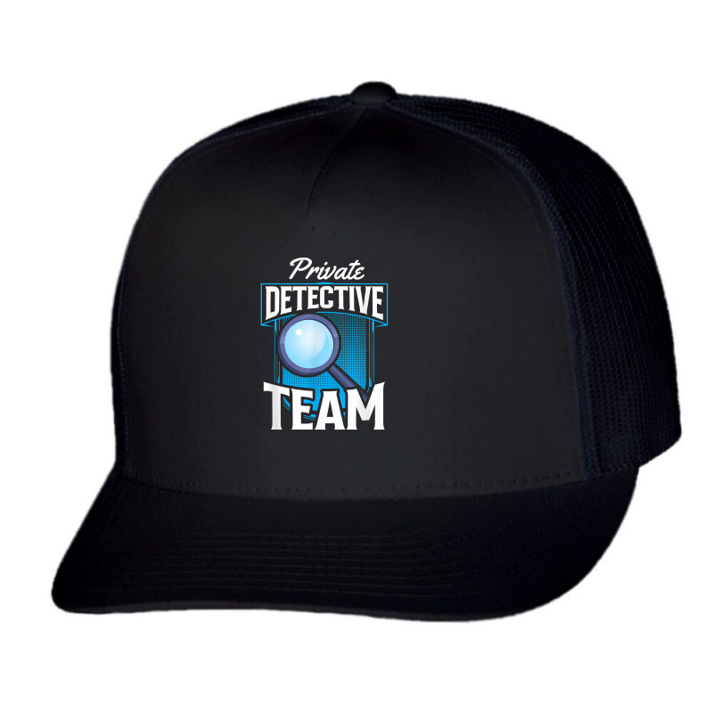 Private Detective Team Spy Investigator Investigation T Shirt Trucker Cap by zakarimullin | Artistshot