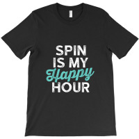 Spin Is My Happy Hour Fitness T-shirt | Artistshot