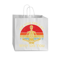 Eff You See Kay Why Oh U Skeleton Yoga Funny Costume Gifts T Shirt Cop Vogue Paper Bag - 16 X 6 X 12 | Artistshot