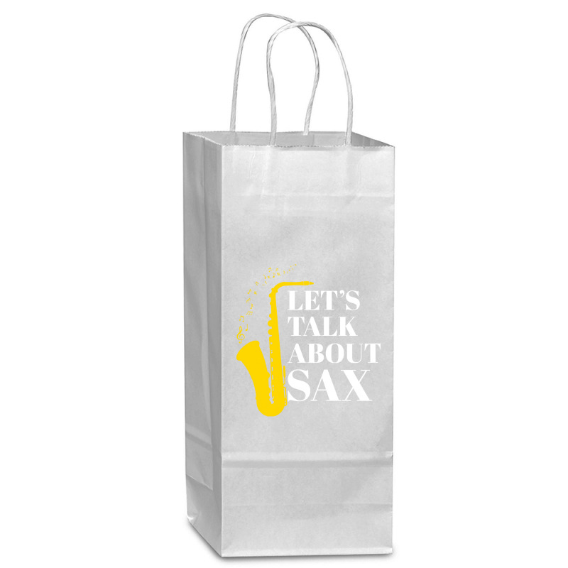 Saxophone Pun T  Shirt Let’s Talk About Sax Wine Paper Bag - 5 1/2 X 3 1/4 X 13 | Artistshot