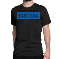 Digital Classic T-shirt | Artistshot