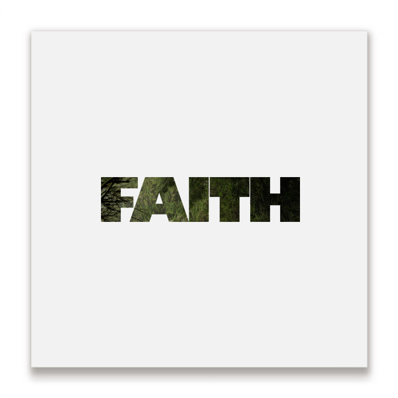 Faith Metal Print Square | Artistshot