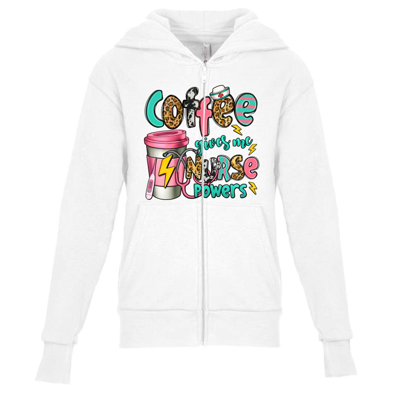 Coffee Gives Me Nurse Powers Youth Zipper Hoodie | Artistshot