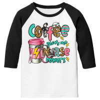 Coffee Gives Me Nurse Powers Youth 3/4 Sleeve | Artistshot