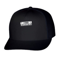 I Void Warranties T Shirt Trucker Cap | Artistshot