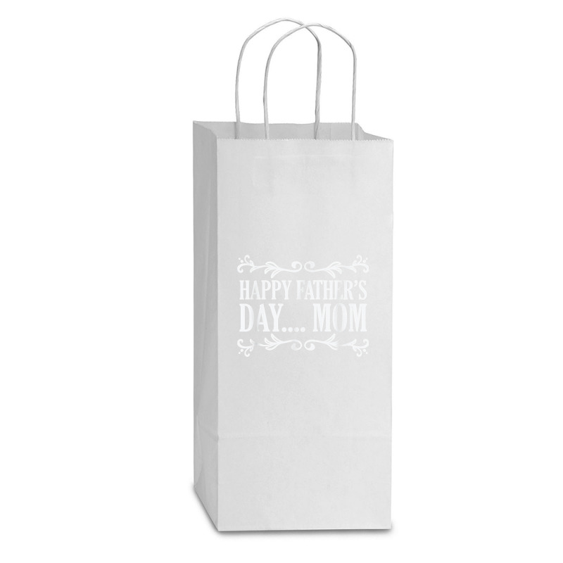 Happy Father's Day ... Mom Mother Father's Day T Shirt Double Wine Paper Bag - 6 1/2 X 3 1/2 X 12 3/8 | Artistshot