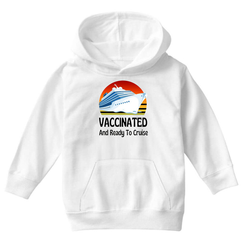 Vaccinated And Ready To Cruise Essential Youth Hoodie by ninidedawa | Artistshot