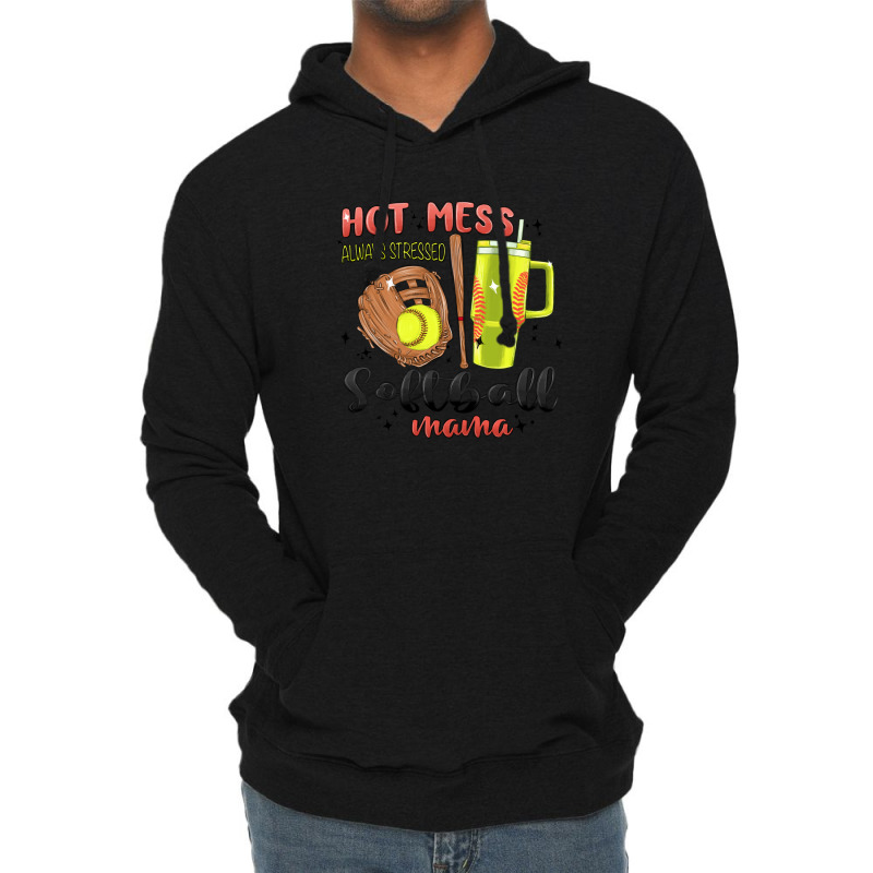 Hot Mess Always Stressed Softball Mama Stanley Cup Lightweight Hoodie | Artistshot