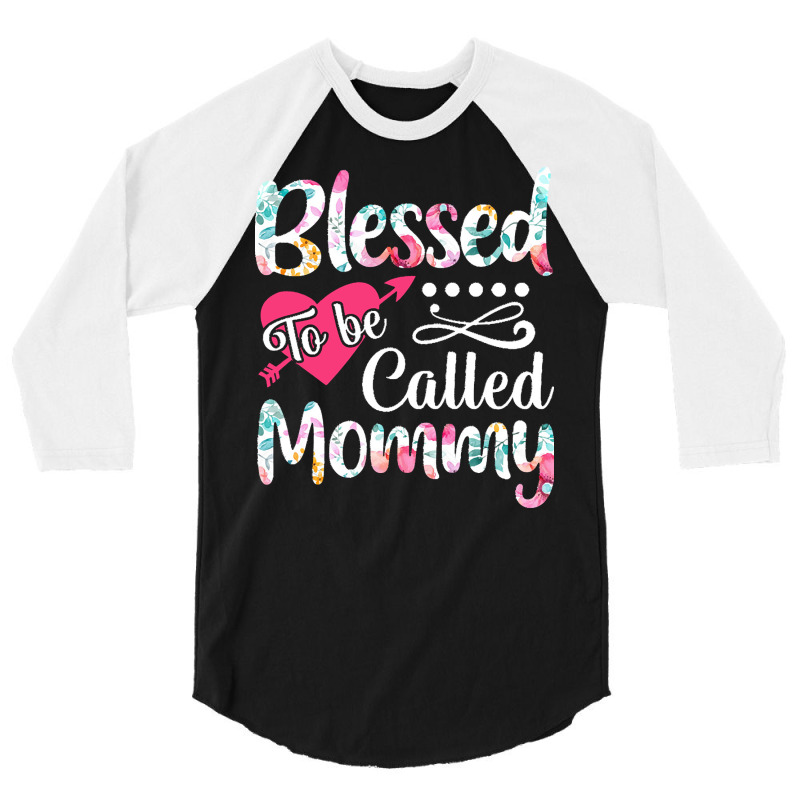 Blessed To Be Called Mommy T  Shirt Blessed To Be Called Mommy Lovely 3/4 Sleeve Shirt | Artistshot