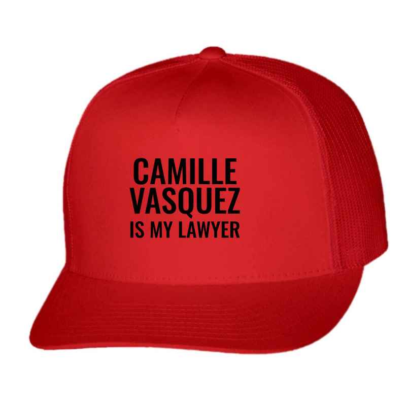 Camille Vasquez Is My Lawyer Trucker Cap | Artistshot