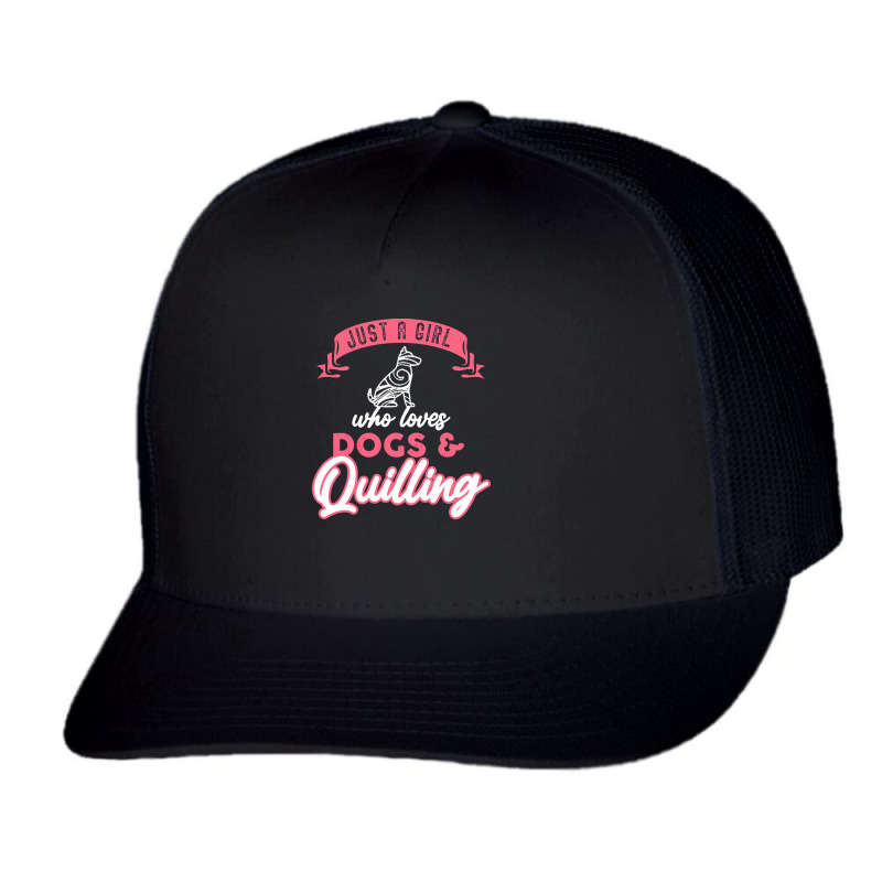 Quilling T  Shirt Girl Who Loves Quilling Dogs Paper Filigree Craftsma Trucker Cap | Artistshot