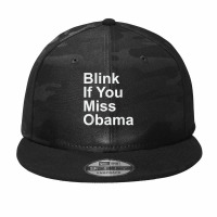 Blink If You Miss Obama Funny Democrat Tshirt Camo Snapback | Artistshot