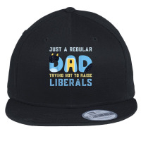 Regular Dad Trying Not To Raise Liberals Man,men,dad T Shirt Flat Bill Snapback Cap | Artistshot