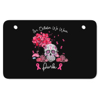 In October We Wear Pink Sugar Skull Moon Breast Cancer Atv License Plate | Artistshot