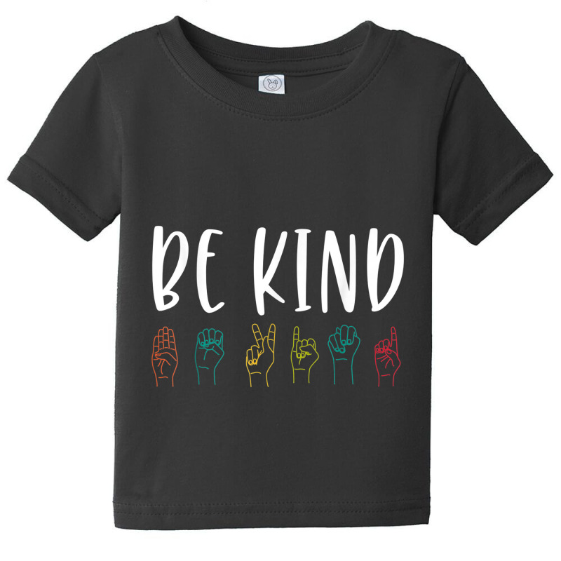 Stop Bullying Kindness Matters Be Kind Sign Language Colorful Baby Tee by Vivu991 | Artistshot