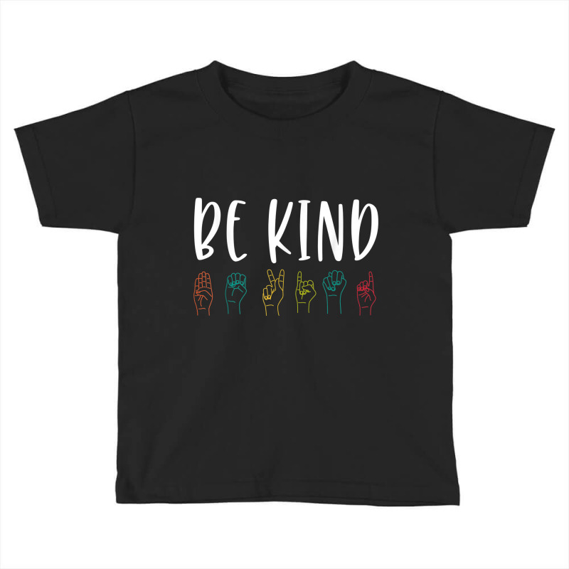 Stop Bullying Kindness Matters Be Kind Sign Language Colorful Toddler T-shirt by Vivu991 | Artistshot