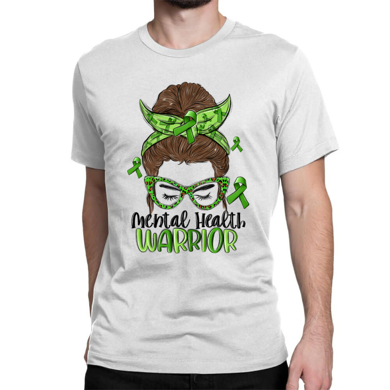 Messy Bun Mental Health Warrior Classic T-shirt | Artistshot