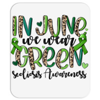 In June We Wear Green Scoliosis Awareness Mousepad | Artistshot