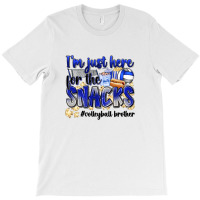 Im Just Here For The Snacks Volleyball Brother T-shirt | Artistshot