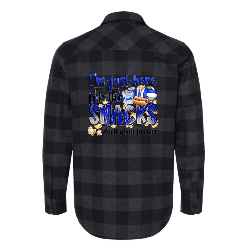 Im Just Here For The Snacks Volleyball Brother Flannel Shirt | Artistshot