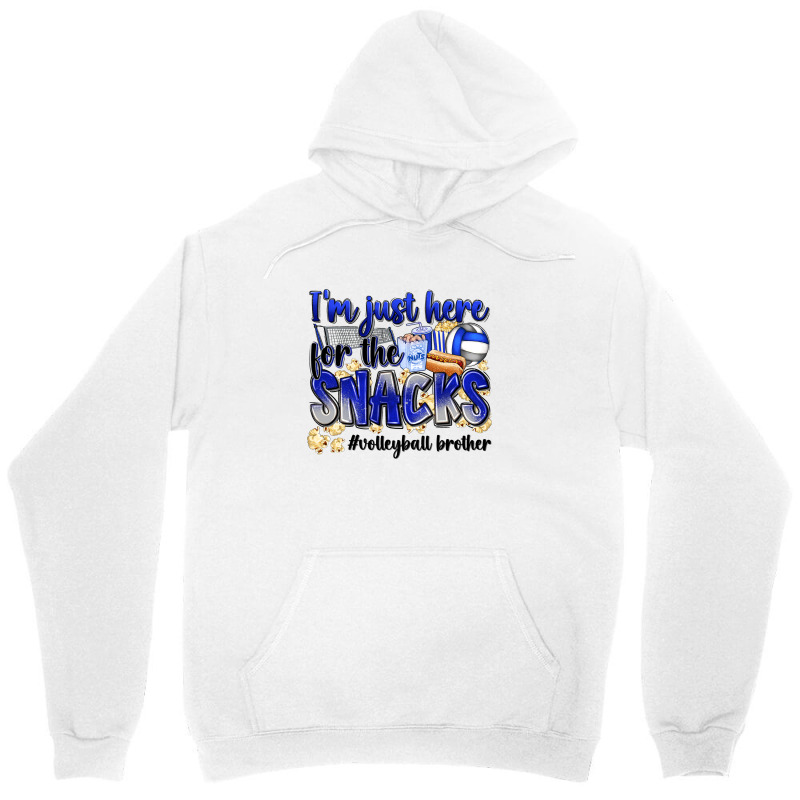 Im Just Here For The Snacks Volleyball Brother Unisex Hoodie | Artistshot