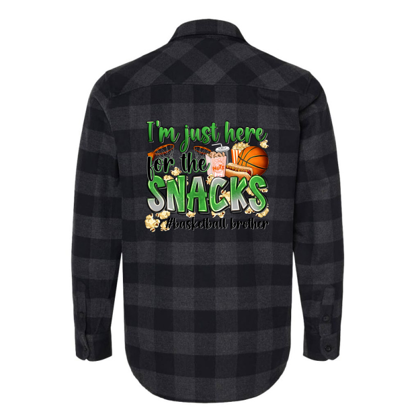 I'm Just Here For The Snacks #basketball Brother Flannel Shirt | Artistshot