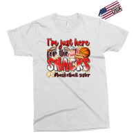 Im Just Here For The Snacks Basketball Sister Exclusive T-shirt | Artistshot